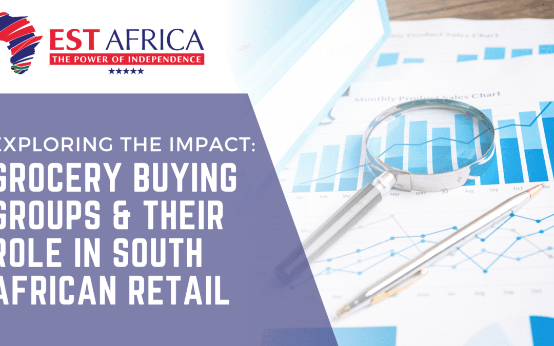 Exploring the Impact: Grocery Buying Groups and Their Role in South African Retail