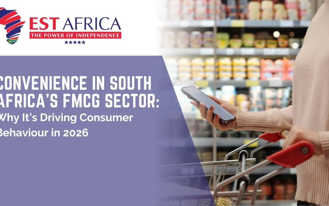 Convenience in South Africa’s FMCG Sector: Why It’s Driving Consumer Behaviour in 2026